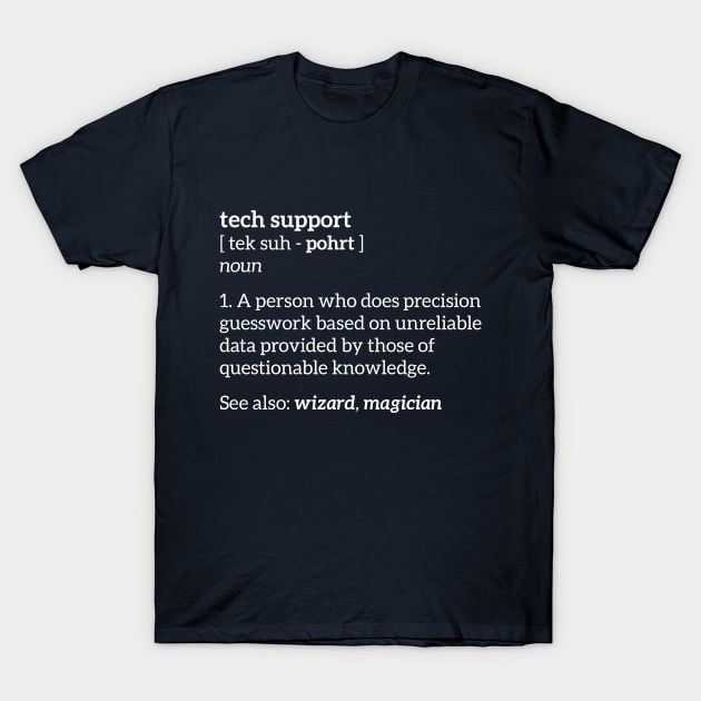 Tech Support Definition Shirt, Funny Cute Computer Nerd Gift T-Shirt by RedYolk